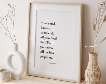 You&#39;re Mad Bonkers,  Alice in Wonderland Quote Print,  Wall Art Print, Alice in Wonderland Poster, Printable Wall Art, Lewis Caroll
