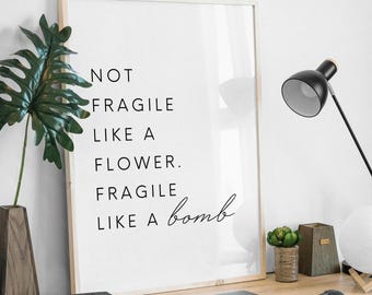 Not Fragile Like A Flower, Motivational Wall Art, Feminine Wall Art, Inspirational Print, Feminist Poster, Printable Quotes, Feminist Art
