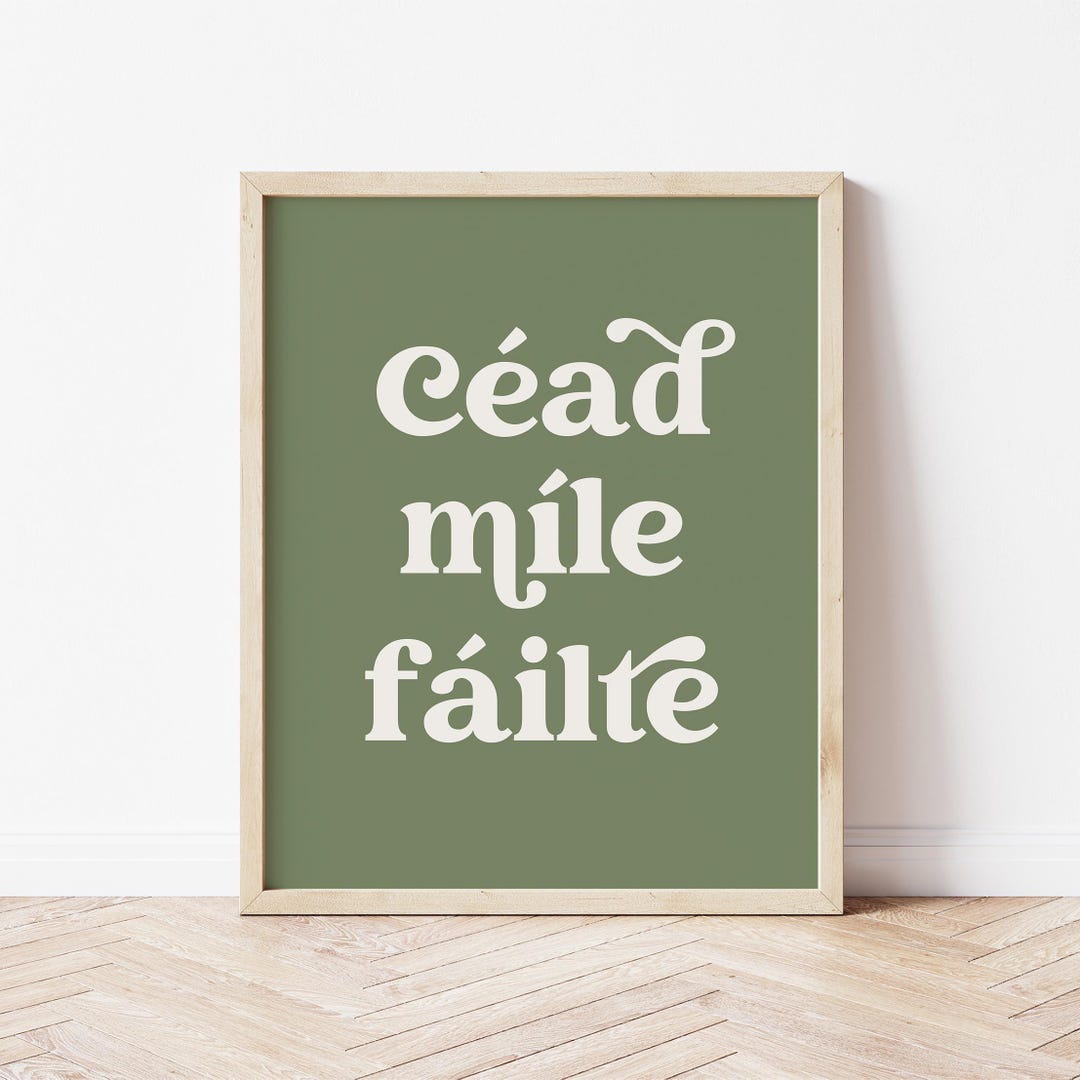 Céad Míle Fáilte, Ireland Print, Irish Print, Irish Gift, Irish Wall Art, Irish Sayings, Gaelic Print, Welcome Sign, Irish... 