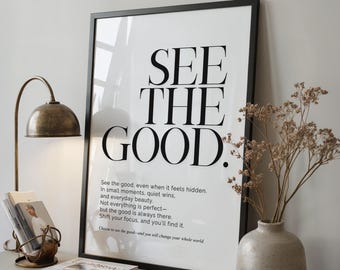 See The Good Printable Wall Art, Positive Affirmation Wall Art, Inspirational Wall Art, Bedroom Prints, Bedroom Wall Decor, Positive Quote