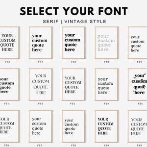 May include: A grid of fifteen rectangular frames containing the text 'YOUR CUSTOM QUOTE HERE' in various serif fonts labeled F46 through F60. The display is titled 'SELECT YOUR FONT' followed by 'SERIF | VINTAGE STYLE' in black text on a white background.