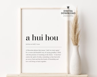 A Hui Hou Definition Print, A Hui Hou Poster, Aloha Gift, Hawaiian Wall Decor, Funeral Printables, Hawaiian Print, Hawaiian Poster, Digital