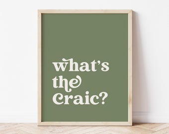 What's the Craic, Craic Print, Craic Poster, Irish Prints, Ireland Poster, Irish Sayings, Irish Gifts, Irish Wall Art, Irish Decor, Ireland