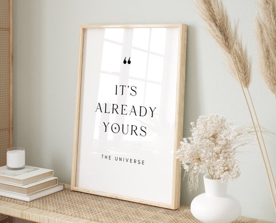 It's Already Yours, Manifest Decor, Manifestation Poster, Law of Attraction, Affirmation Wall Art, Affirmation Print, Spiritual Wall Decor