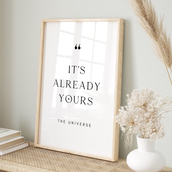 It's Already Yours, Manifest Decor, Manifestation Poster, Law of Attraction, Affirmation Wall Art, Affirmation Print, Spiritual Wall Decor