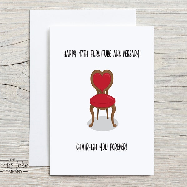 17th Anniversary Card, Furniture Anniversary Card, Funny 17 Year Anniversary Card with Chair Pun, Gift for Husband, Him; Gift for Wife, Her