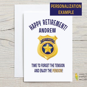 Police Retirement Card with personalization example for a cop retirement. Featuring the slogan Happy Retirement Time to Forget the Tension and Enjoy the Pension puns with a cartoon retired police badge. With white envelope, The Corny Joke Company