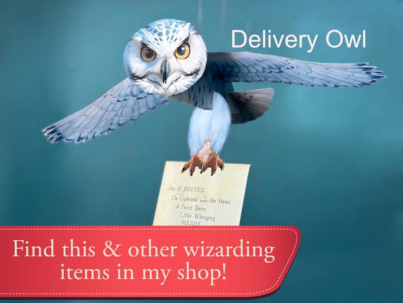 May include: A white snowy owl with blue markings is holding a letter addressed to Mr. H. Potter, The Cupboard Under the Stairs, 4 Privet Drive, Little Whinging, Surrey. The owl is flying with its wings spread out. The background is a light blue color. The text "Delivery Owl" is written in black letters at the top of the image. The text "Find this & other wizarding items in my shop!" is written in white letters on a red background at the bottom of the image.