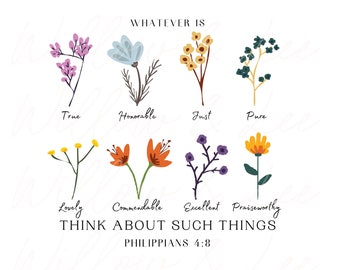 Philippians 4:8 PNG, Whatever is True, Christian Sublimation, Floral Christian PNG, Christian T Shirt Png, Bible Verse Png, Commerical Use,