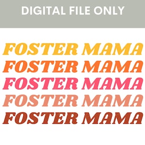 Foster Mama Sublimation PNG, Foster Mom PNG, Foster Care PNG, Foster Care, Foster png, Commercial Use, Digital Download, Foster Love