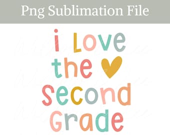 Sublimation de deuxième année, png de deuxième année, J’aime la deuxième année, png de 2e année, enseignant de 2e année png, enseignant de deuxième année, utilisation commerciale