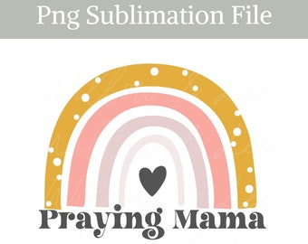 Praying Mama Sublimation png, Praying Mama png, Christian Sublimation, Christian Mom png, Christian Mama, Raising Arrows, Raising Disciples