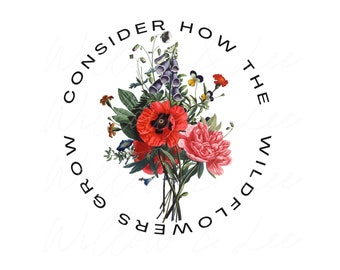 Consider the Wildflowers png, Consider how the wildflowers grow png, Bible Verse Png, Retro Christian png, Christian Wildflowers png
