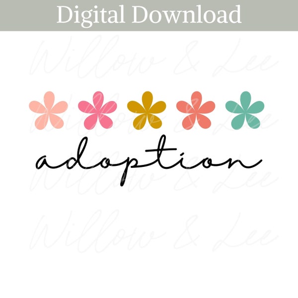 Adoption png, Adoption Flowers, Gotcha Day png, Forever Family png, Love Makes a Family png, Adoption Awareness png, Adoption Sublimation