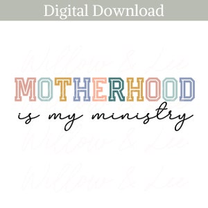 May include: A colorful graphic design with the text "MOTHERHOOD is my ministry" in a bold, blocky font. The letters are outlined in different colors, including pink, blue, green, and yellow.