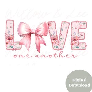 Love One Another Coquette png, Christian Png for Shirts, Bible Verse Png, Jesus Png Sublimation, Christian Coquette Bow Png, Christian png