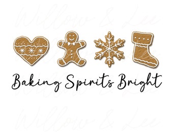 Baking Spirits Bright png, Gingerbread Cookie png, Baking Sublimation, Christmas Baking png, Christmas Cookies Png,Christmas Sublimation