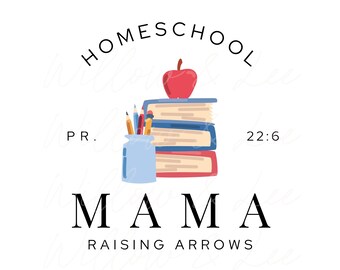 Homeschool Mama Sublimation PNG, Homeschooling PNG, Homeschool Mom, Christian PNG, Raising Disciples, Raising Arrows Png, Uso comercial