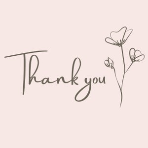 May include: A simple thank you card with a hand-drawn floral design in gray on a light pink background.