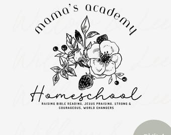 May include: Black and white illustration of a floral design with the text "mama's academy homeschool" and the tagline "Raising Bible reading, Jesus praising, strong & courageous, world changers".