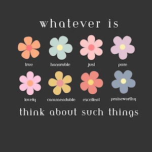 Philippians 4:8 PNG, Whatever is True, Christian Sublimation, Floral Christian PNG, Christian T Shirt Png, Bible Verse Png, Commerical Use