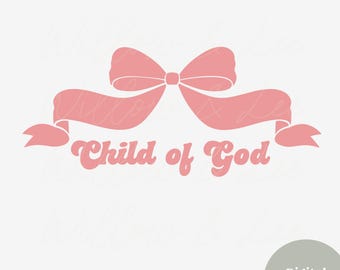 Child Of God Png, Christian Sublimation Designs, Bible verse png, Christian Coquette Bow Png, Christian Png, Christian Png Digital, Jesus