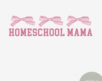 Homeschool Mama Sublimation PNG, Homeschooling PNG, Homeschool Mom png, Homeschool Coquette Png, Raising Disciples, Homeschool Bow Png
