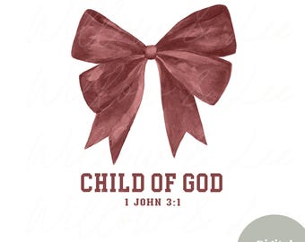 Child Of God Bow Png, Christian Coquette, Christian Sublimation Designs, Bible verse png, Christian Png, Jesus png, Daughter of the King png