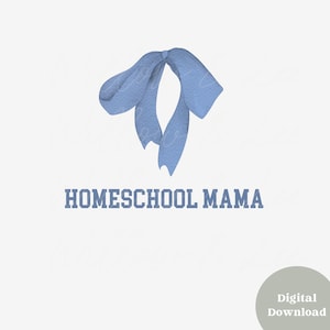 Homeschool Mama Sublimation PNG, Homeschooling PNG, Homeschool Mom png, Homeschool Coquette Png, Raising Disciples, Homeschool Bow Png
