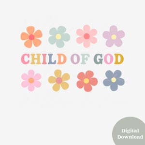 Child Of God Png, Christian Floral Png, Christian Sublimation Designs, Bible verse png, Christian Png, Jesus png, Daughter of the King png
