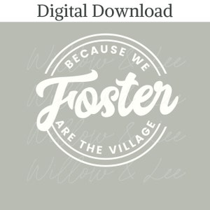 Foster because we are the village, Be the Village png, Foster png, We are the village, Foster Family, Social Worker png, Retro Foster png