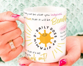 Daily Dose of Vitamin D Mug - Motivational Mug, Positivity Mug, Sunshine Mug, Happy Morning Mug, Mental Health Mug, Cheer up Gift