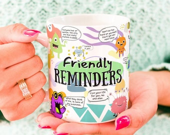 Friendly Reminders Mug - Cute Monster Mug, Self Love Mug, Positive Mindset Mug, Mental Health Mug, Affirmations Mug, Positivity Mug