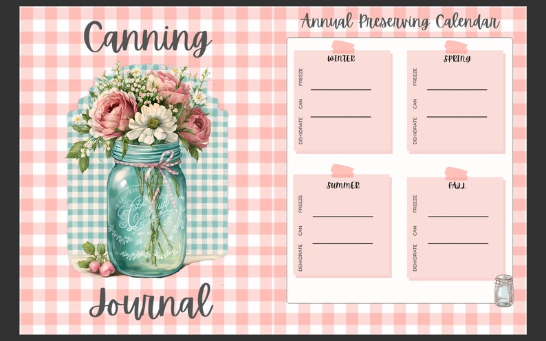 Puede incluir: Un fondo de cuadros rosa y blanco con un tarro de cristal azul lleno de flores rosas y blancas. El texto "Canning Journal" est&aacute; escrito en cursiva negra. El lado derecho de la imagen tiene un fondo de cuadros rosa y blanco con un calendario para conservar alimentos. El calendario est&aacute; dividido en cuatro secciones: invierno, primavera, verano y oto&ntilde;o. Cada secci&oacute;n tiene espacio para escribir qu&eacute; se est&aacute; conservando y c&oacute;mo se est&aacute; conservando.