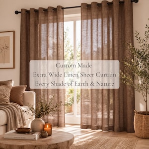 May include: Extra wide brown linen sheer curtains hanging on a black rod. The curtains feature a textured weave and are semi-transparent, allowing light to pass through. The text on the image reads: Custom Made Extra Wide Linen Sheer Curtain Every Shade of Earth & Nature.