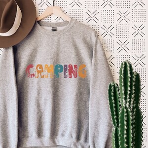 Cool Camping Sweatshirt, Hiking Sweater, Traveler Gift, Camper Sweatshirt, Nature Lover Gift, Camp Fire sweater, Gift for Friend,
