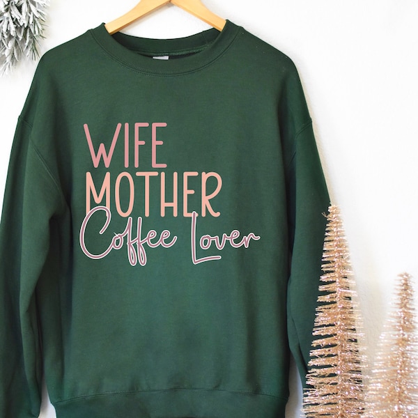 Wife Mother Coffee Lover Sweatshirt, Mothers Day Gift for Wife, Tired as a Mother, Mom Sweatshirt, Mama Sweater, Coffee Addict Sweatshirt
