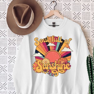 Soul Full Of Sunshine Sweatshirt, Retro Sunshine Sweater,Motivational Crewneck Hoodie, Gift For Her, Bohemian Apparel,Shirts with Sayings