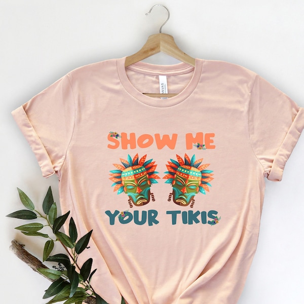 Funny Graphic T-shirt, Show Me Your Tikis Shirt, Aloha Shirt, Summer Vacation Gift, Funny Saying Shirt, Gift for Her, Unique Aloha Shirt