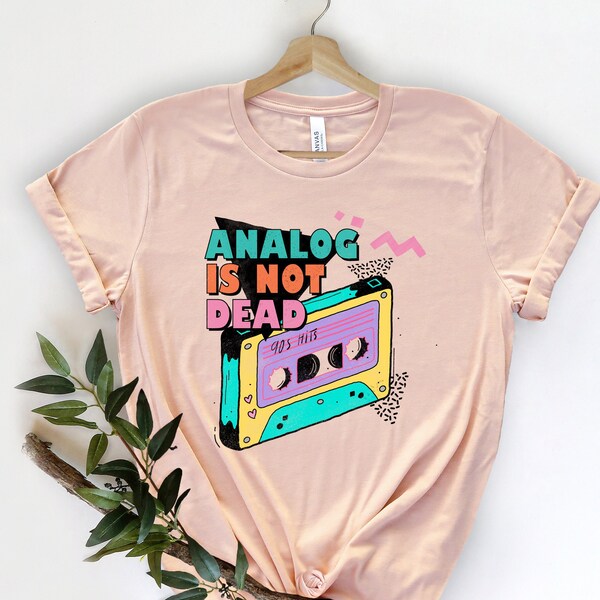 Retro Cassette Tshirt, Analog is Not Dead Shirt, Womens Graphic Tee, Vintage 90’s Shirt,  Birthday Gift, Unisex Shirt,1990 Birthday Party