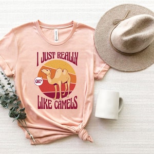 I Just Really Like Camels T-shirt, Retro Vintage Camel Shirt, Gift for Safari Trip, Retro Tee Gift For Camel Lover, Desert Travel Gift Shirt