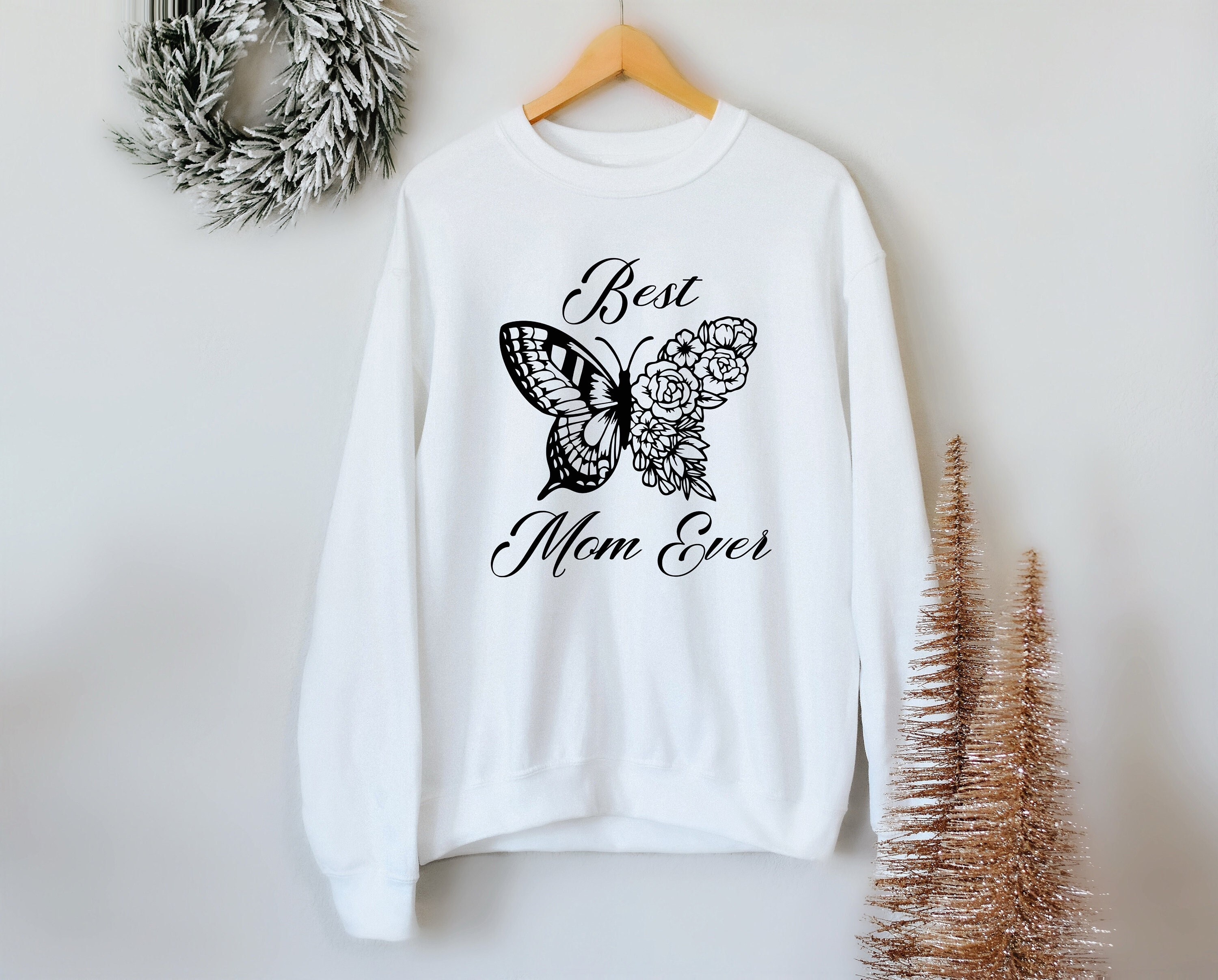 Butterfly Sweatshirt Best Mom Ever Sweater Mothers Day Gift ...