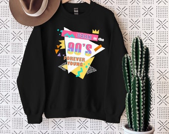 Born in the 90s Forever Young Sweatshirt, Womens Retro