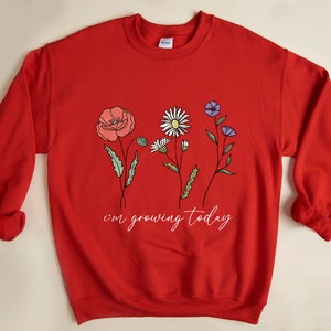 I&#39;m Growing Today Sweatshirt, Mental Health Matters Sweater, Counselor Tee, Gift for Her, Cute Wildflower TeePsychologist Shirt,Floral Sweat