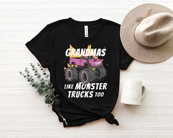 Girls Like Monster Trucks Too Awesome Truck Gift T-Shirt Girls Like Monster Trucks Too Awesome Truck Gift T-Shirt