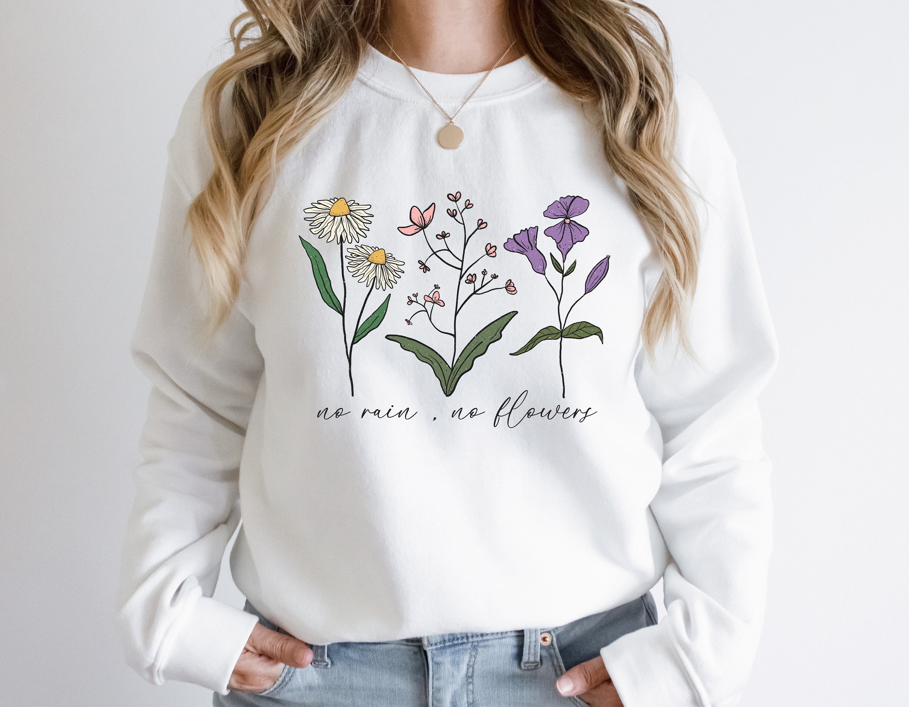 No Rain No Flowers Sweatshirt Inspirational Sweatshirt for Women Empowerment Mothers Day Gift botanical Sweatergardening Hoodie Etsy UK