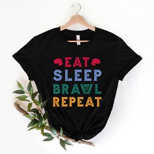 Funny Gamer Shirt, Eat Sleep Brawl T-shirt, Brawling Lover Gift, Gaming Lover Gift, Brawling Gamer Shirt, Funny Brawl Fight Gaming Shirt,