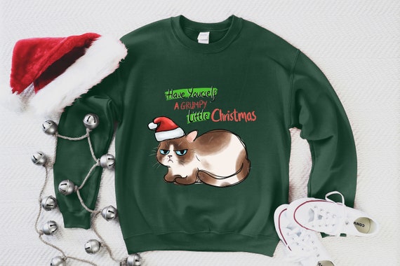 Grumpy Christmas Cat Sweatshirt Have Yourself A Grumpy Little Christmas Meowy Christmas Holiday Sweater Grumpy Cat Sweater Funny Xmas Etsy UK