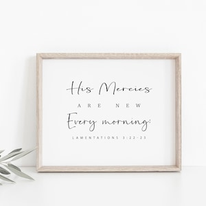 His mercies are new every morning - Modern Minimalist Print - Lamentations 3:22-23