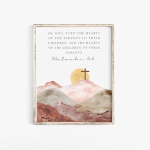 Malachi 4:6 He will turn the hearts of the fathers to their children - Digital print